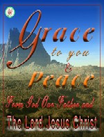 Grace to you and peace from God our Father and the Lord Jesus Christ